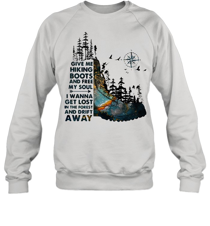Give Me Hiking Boots And Free My Soul I Wanna Get Lost In The Forest And Drift Away Compass Shirt Kingteeshop