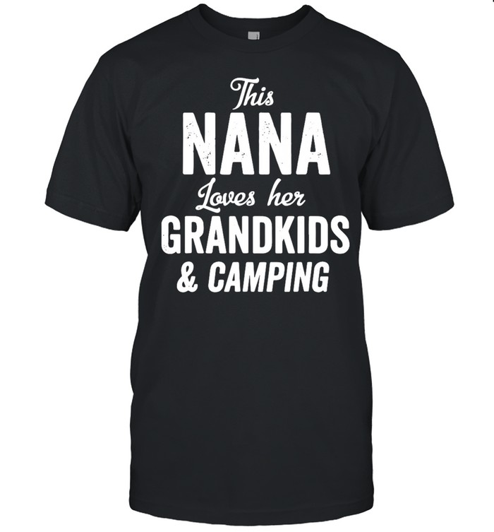 This nana loves her grandkids and camping shirt