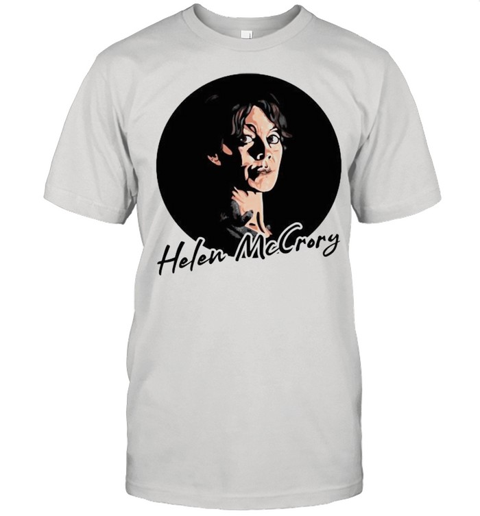 Helen Mccrory 1968 2021 Rip Shirt