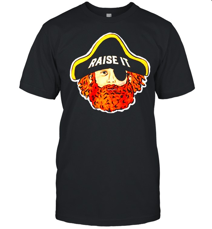 Pirate raise it shirt