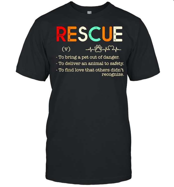 Rescue To bring a pet out of danger.To deliver an animal  Classic Men's T-shirt
