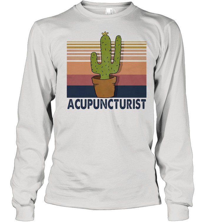Acupuncturist vintage shirt Long Sleeved T-shirt
