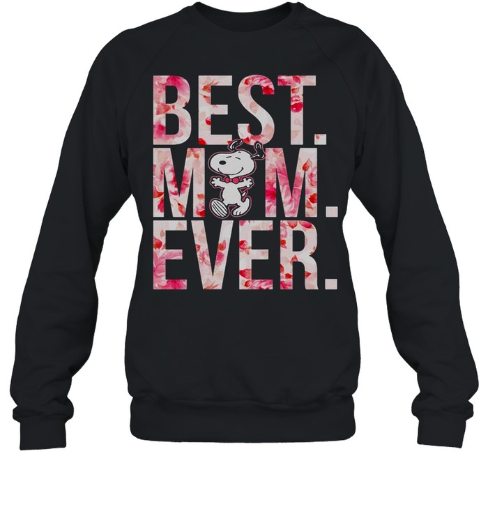 Best Mom Ever Snoopy Flower shirt Unisex Sweatshirt