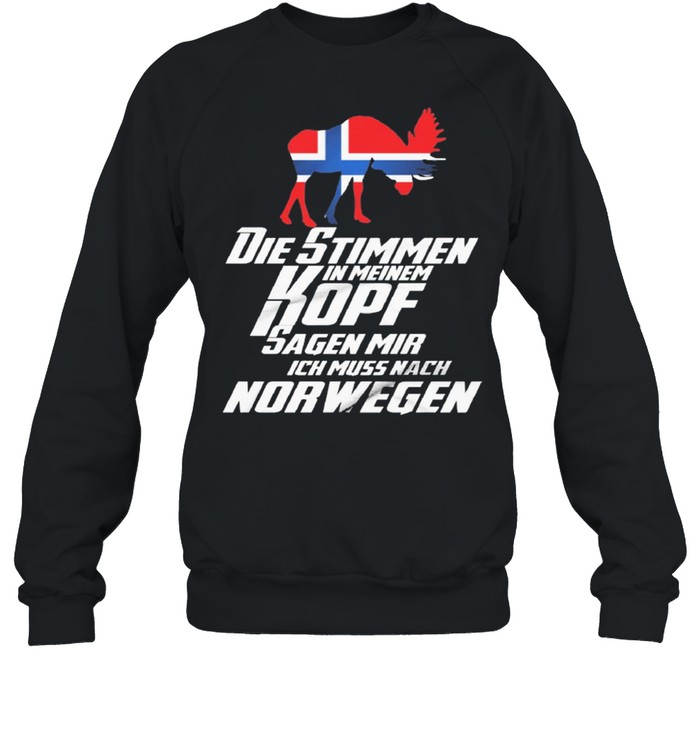 Die Stimmen in meinem kopf sagen mir norwegen shirt Unisex Sweatshirt