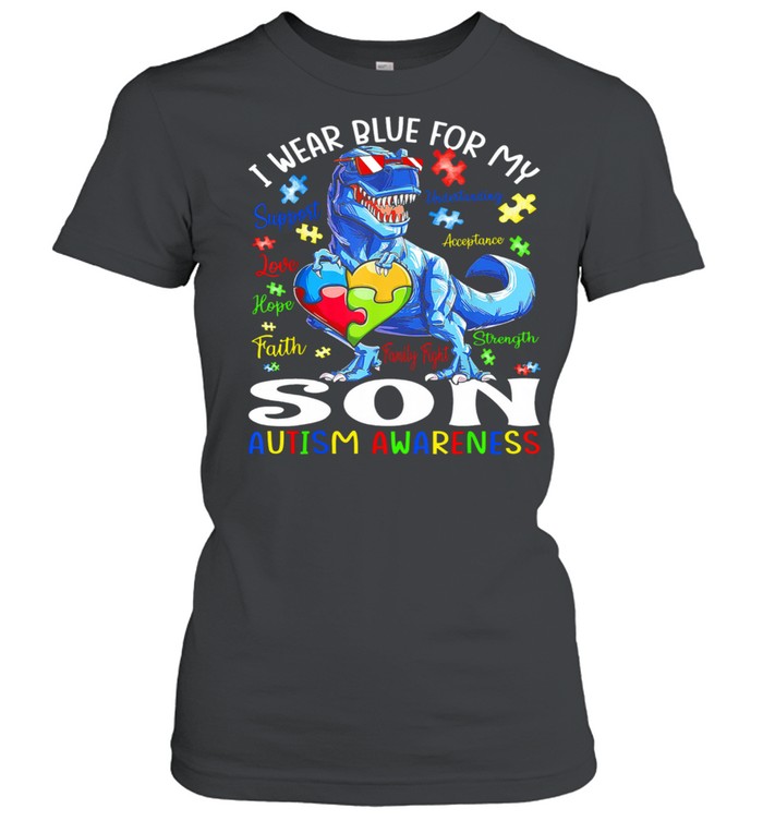 Dinosaur I wear blue for my son Autism Awareness shirt Classic Women's T-shirt