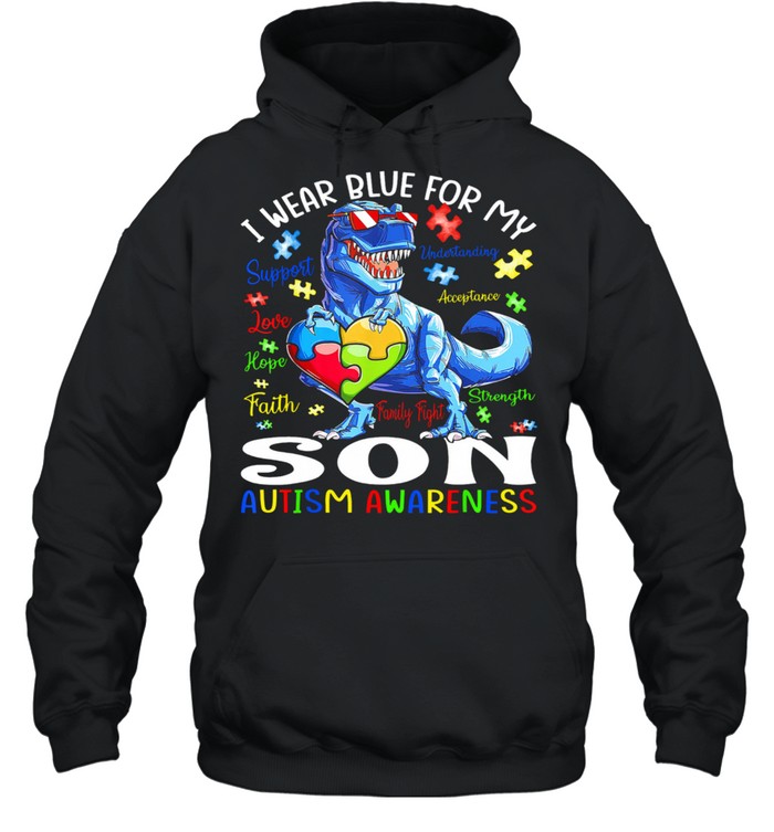 Dinosaur I wear blue for my son Autism Awareness shirt Unisex Hoodie