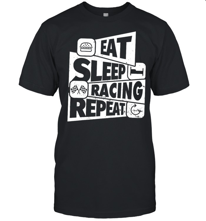 Eat sleep racing repeat shirt Classic Men's T-shirt