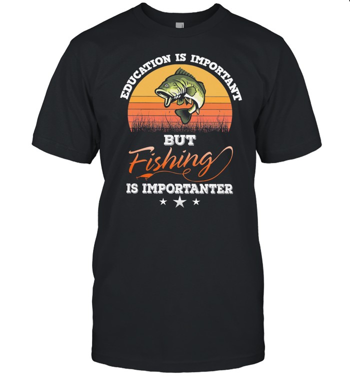 Education is important but fishing is importanter vintage shirt Classic Men's T-shirt