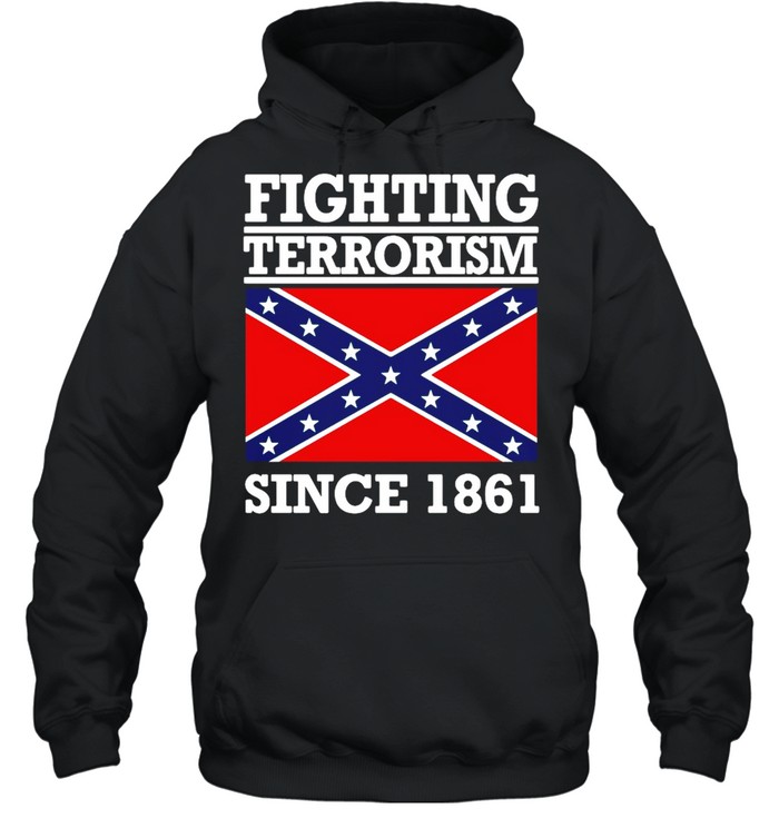 Fighting terrorism since 1861 shirt Unisex Hoodie