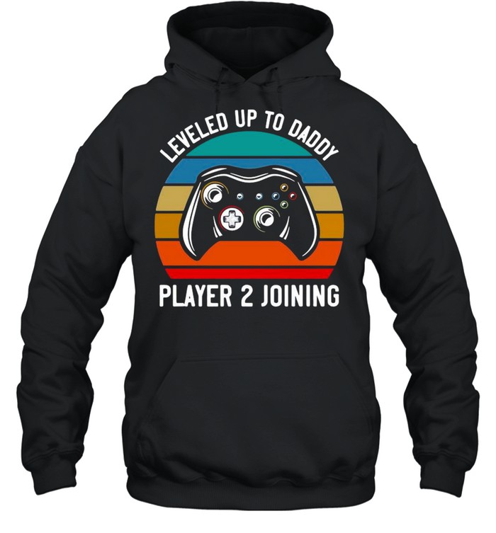Gamer Leveled Up To Daddy Player 2 Joining Retro Vintage shirt Unisex Hoodie