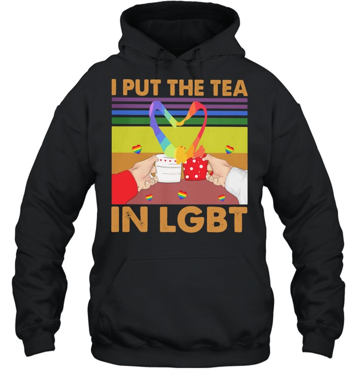 I Put The Tea In LGBT Vintage Unisex Hoodie
