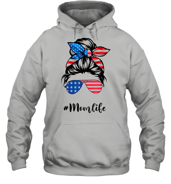 Mom Life Messy Bun America Flag – Mother’s Day 2021 shirt Unisex Hoodie