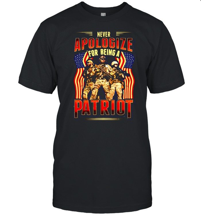 Never Apologize For Being A Patriot T-shirt Classic Men's T-shirt
