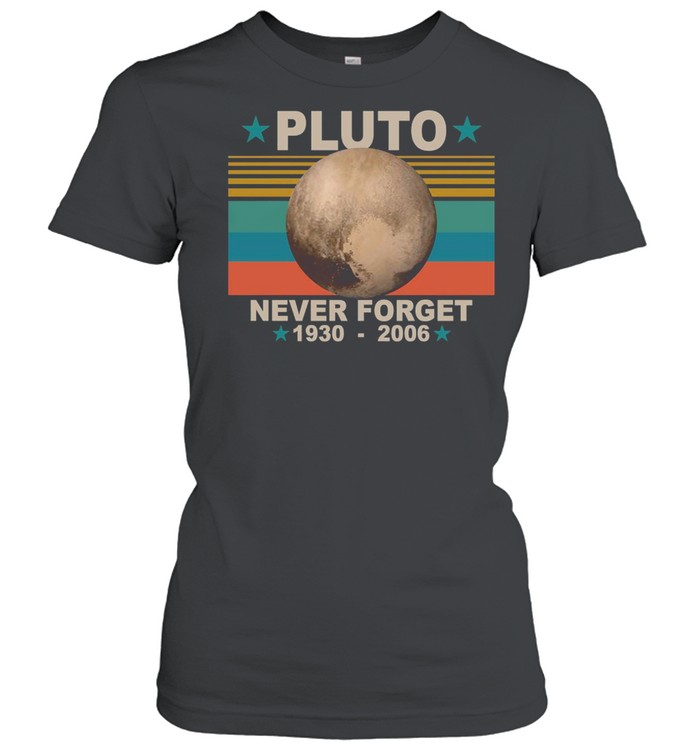 Pluto never forget 1930 2006 vintage shirt Classic Women's T-shirt