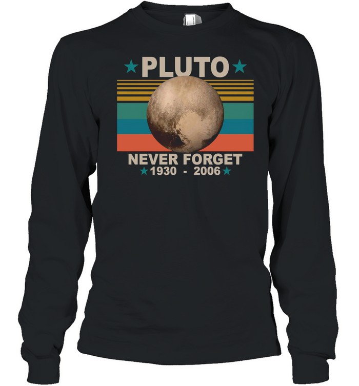 Pluto never forget 1930 2006 vintage shirt Long Sleeved T-shirt