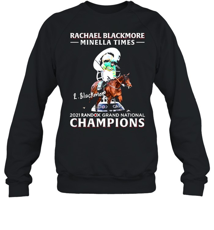 Rachael Blackmore Minella Times 2021 Randox Grand National Champions Unisex Sweatshirt