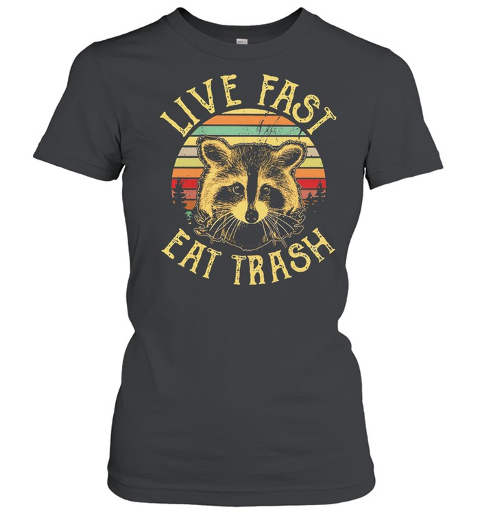 Racoon live fast eat trash vintage shirt Classic Women's T-shirt