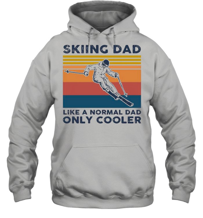 Skiing Dad Like A Normal Dad Only Cooler Vintage shirt Unisex Hoodie