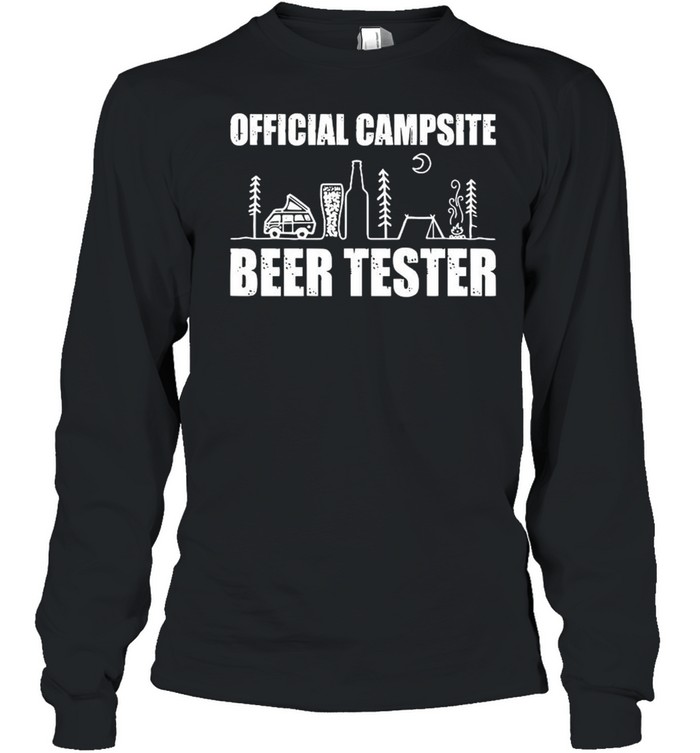 The Official Campsite Beer Tester Camping shirt Long Sleeved T-shirt