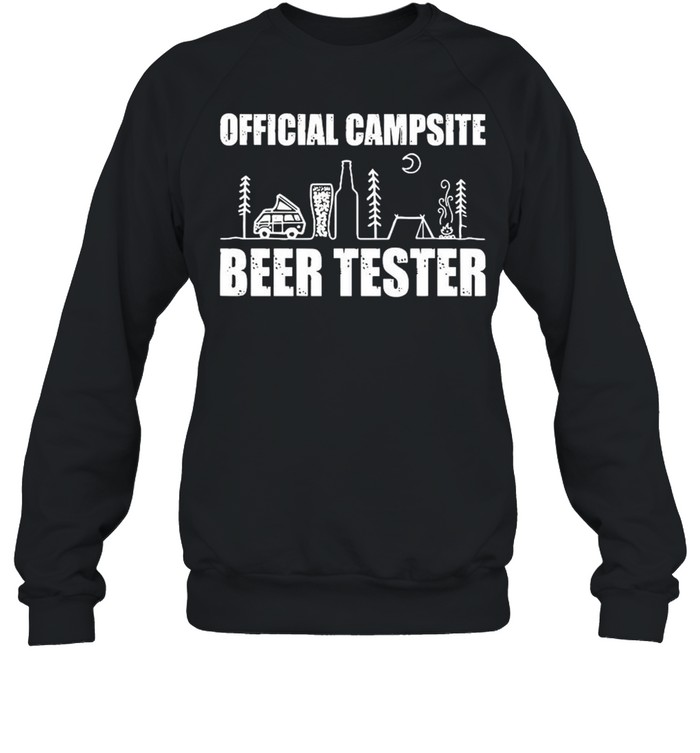 The Official Campsite Beer Tester Camping shirt Unisex Sweatshirt