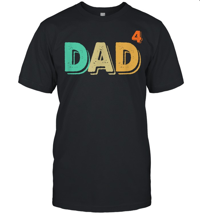 Dad Of Four Proud Dad Of Boys And Girls Retro Vintage shirt Classic Men's T-shirt