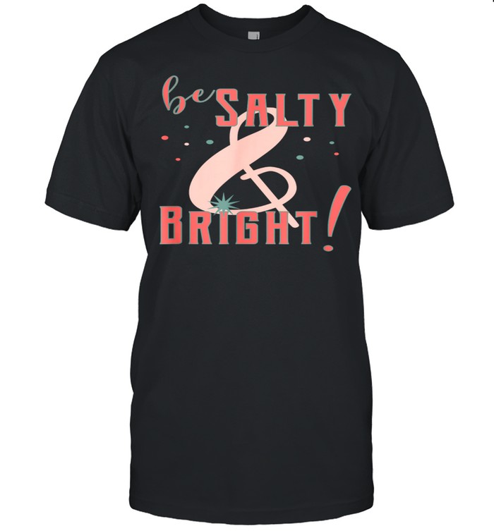Be Salty And Bright Christian  Classic Men's T-shirt