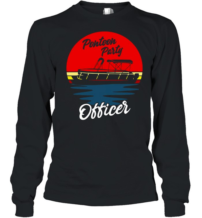 Boating Pontoon Party Officer T-shirt Long Sleeved T-shirt