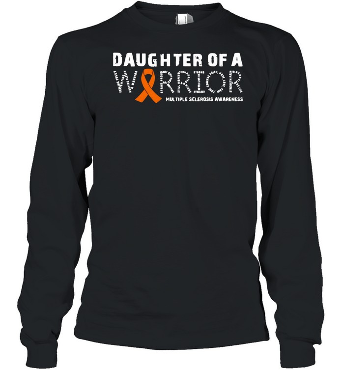 Daughter Of A Warrior Multiple Sclerosis Awareness Family T-shirt Long Sleeved T-shirt