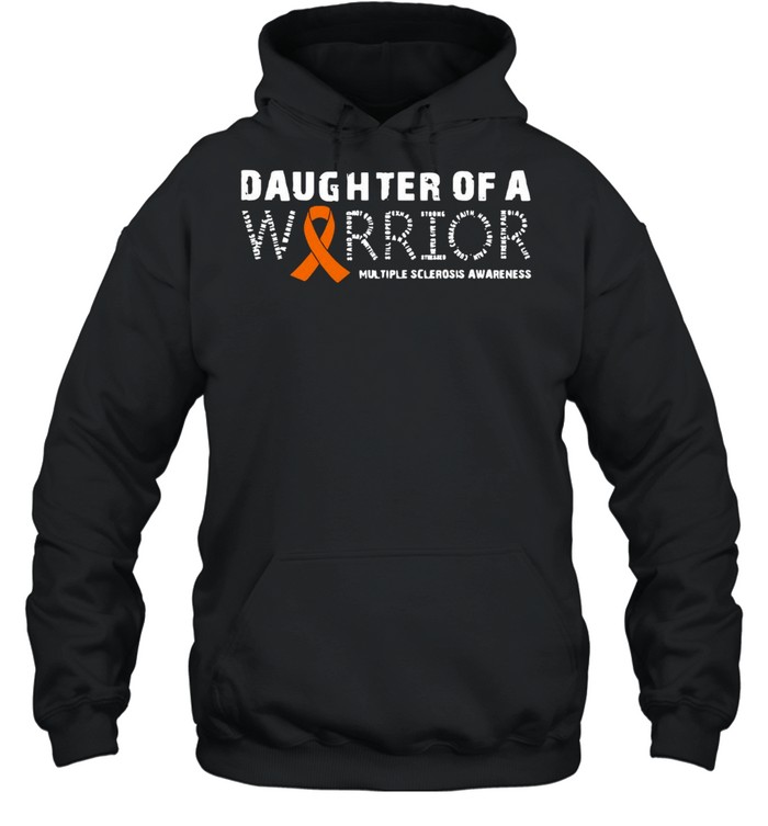 Daughter Of A Warrior Multiple Sclerosis Awareness Family T-shirt Unisex Hoodie
