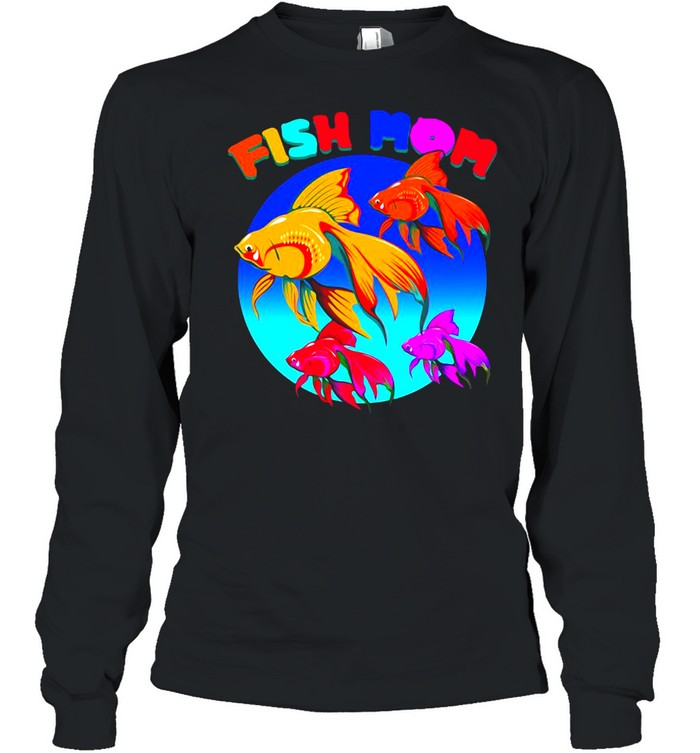 Fish Mom Japanese Ryukin Goldfish Aquarium T-shirt Long Sleeved T-shirt