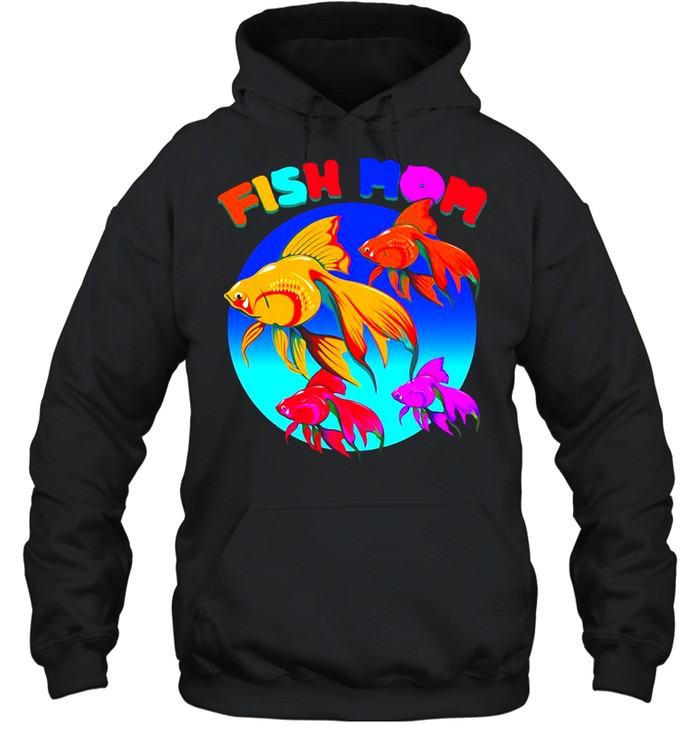 Fish Mom Japanese Ryukin Goldfish Aquarium T-shirt Unisex Hoodie