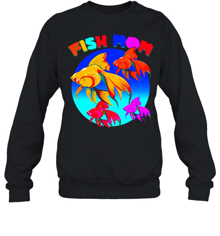 Fish Mom Japanese Ryukin Goldfish Aquarium T-shirt Unisex Sweatshirt