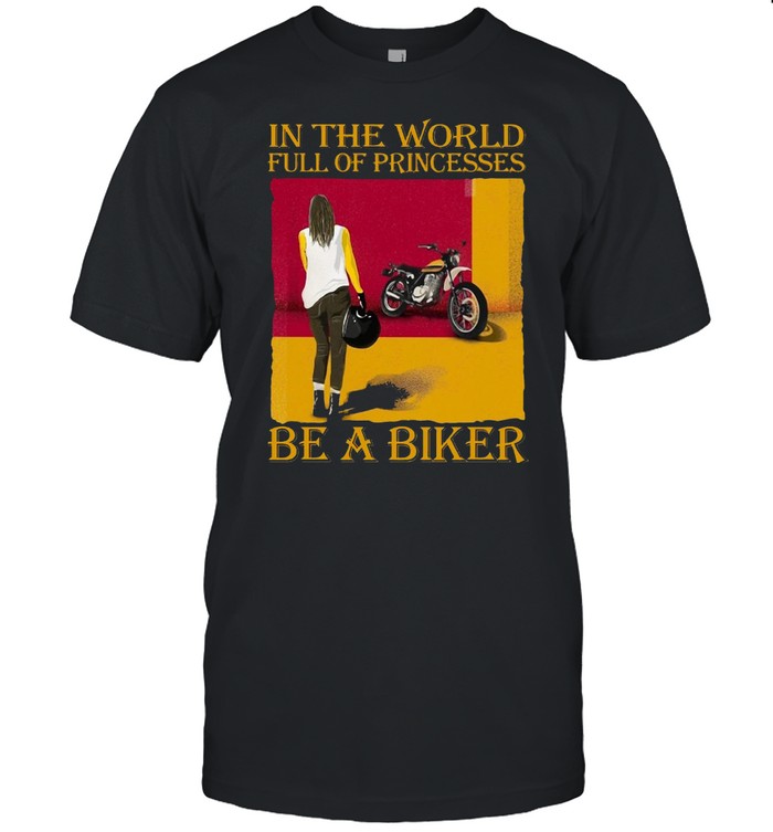 Girl In The World Full Of Princesses Be A Biker Vintage T-shirt Classic Men's T-shirt