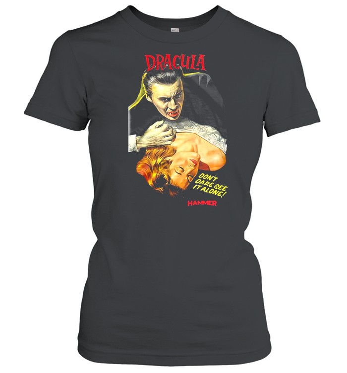 Hammer Horror Dracula Don’t Dare See It Alone T-shirt Classic Women's T-shirt