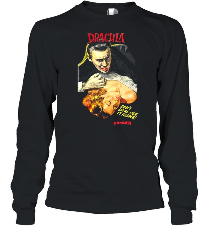 Hammer Horror Dracula Don’t Dare See It Alone T-shirt Long Sleeved T-shirt