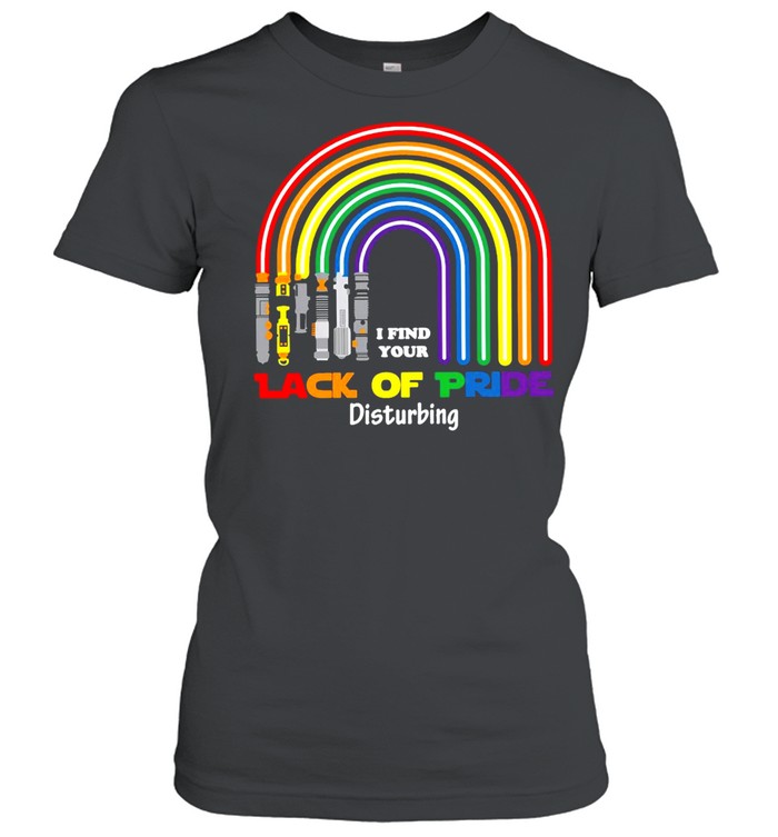 I Find Your Lack Of Pride Disturbing T-shirt Classic Women's T-shirt