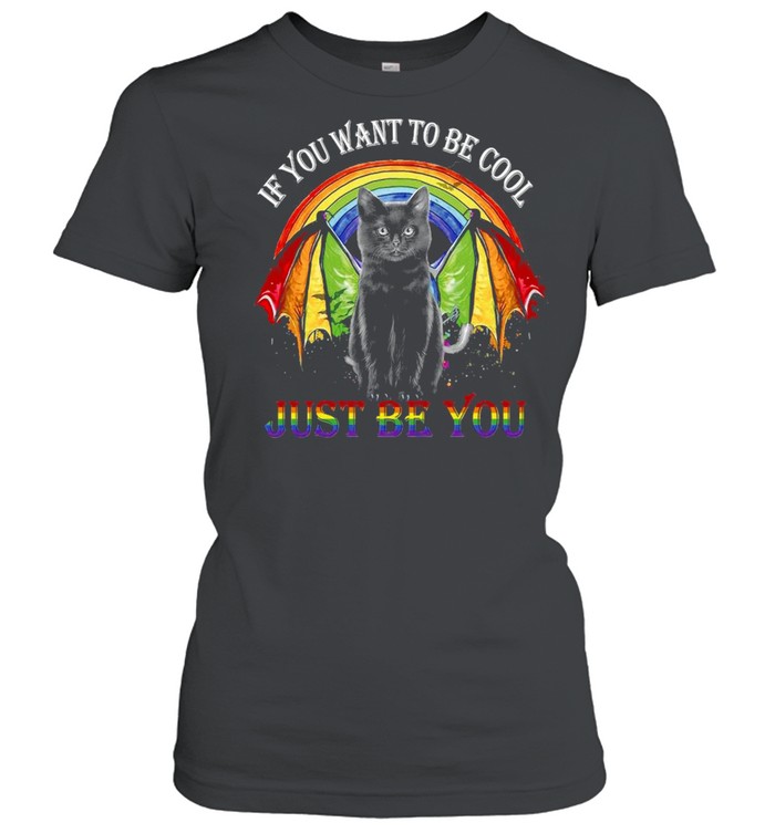Lgbt Black Cat If You Want To Be Cool Just Be You Rainbow T-shirt Classic Women's T-shirt