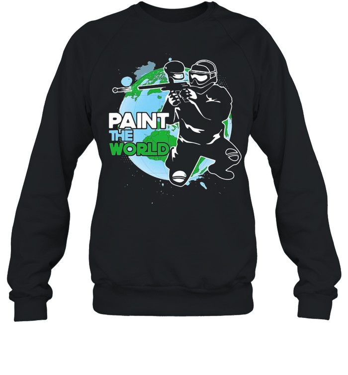 Paintball Paint The World Player Gamer T-shirt Unisex Sweatshirt