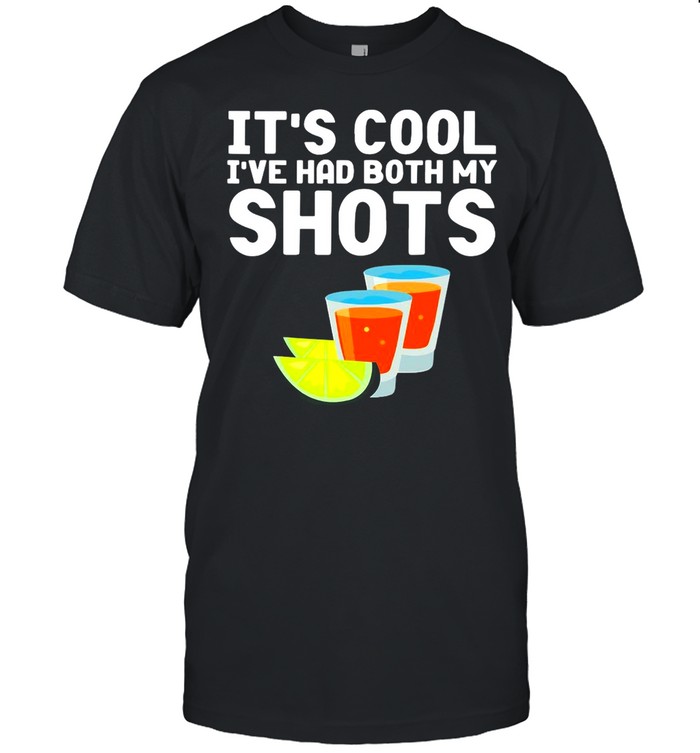 Tequila It’s Cool I’ve Had Both My Shots T-shirt Classic Men's T-shirt