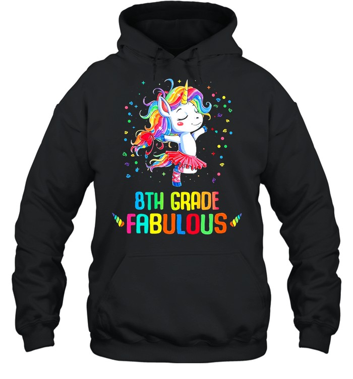 Unicorn 8th Grade Fabulous T-shirt Unisex Hoodie