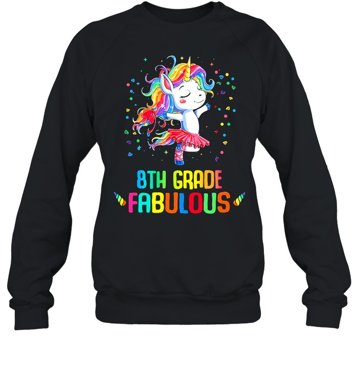 Unicorn 8th Grade Fabulous T-shirt Unisex Sweatshirt
