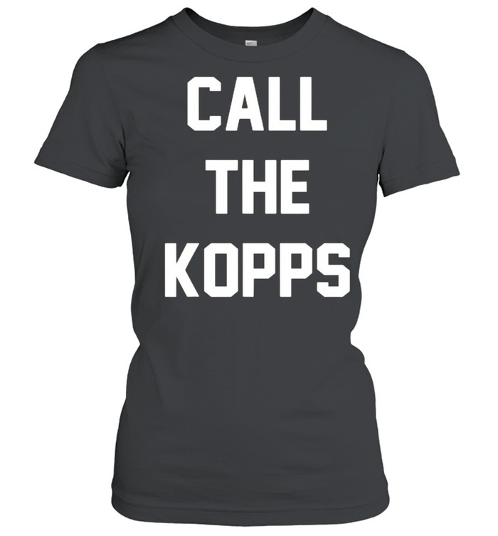 Call The Kopps shirt Classic Women's T-shirt