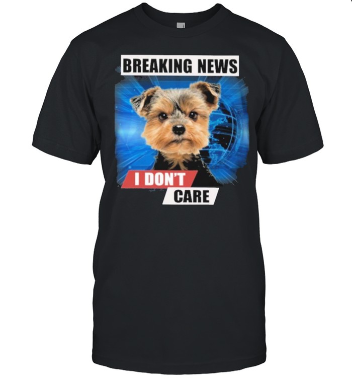 Yorkshire Terrier breaking news for yorkie lover shirt