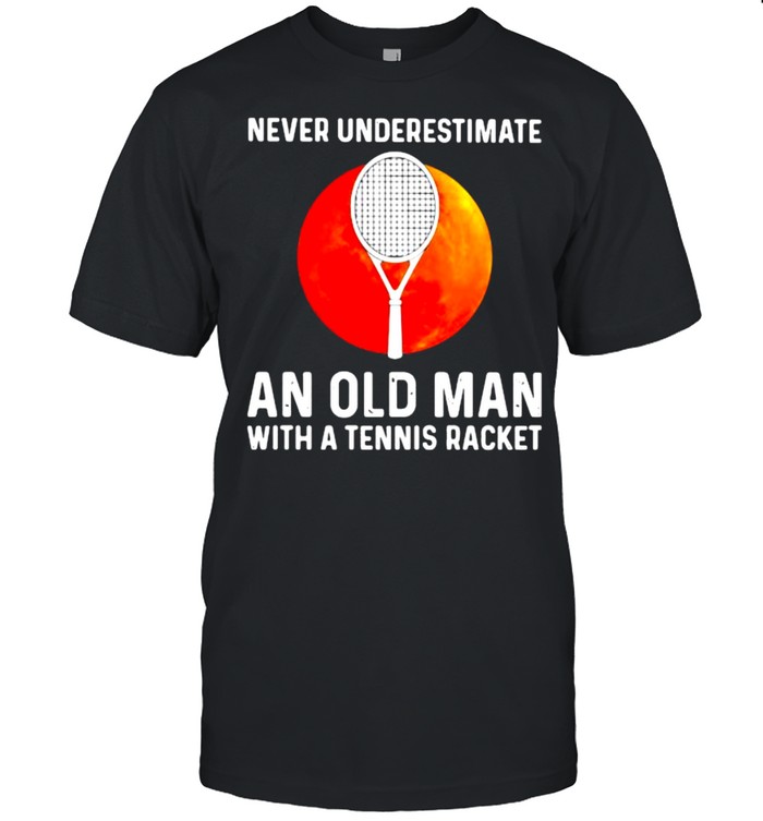 Never Underestimate An Old Man With A Tennis Racker Blood Moon  Classic Men's T-shirt