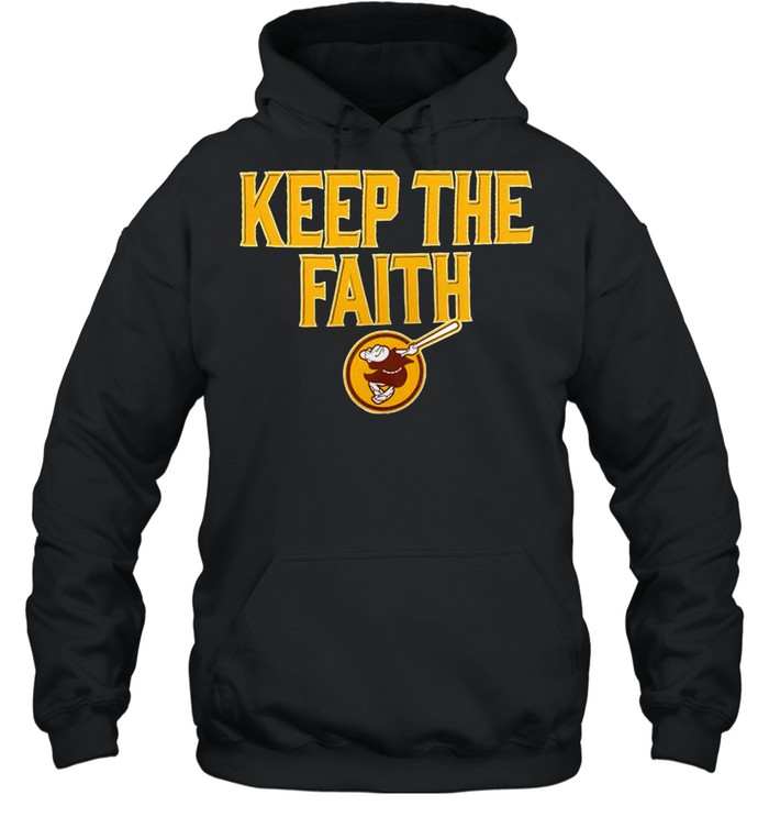 San Diego Padres keep the faith shirt, hoodie, sweater and v-neck