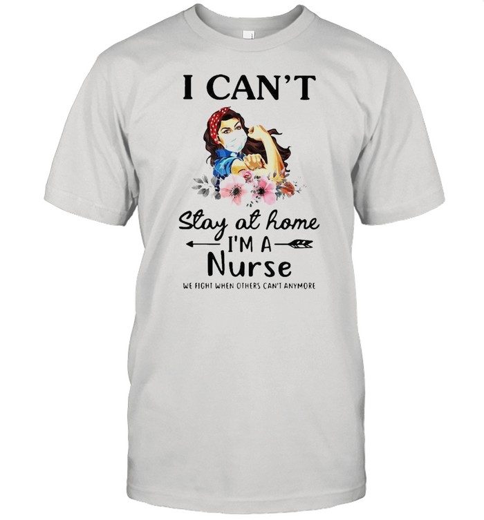 Strong girl can not stay aI home I am a nurse shirt Classic Men's T-shirt