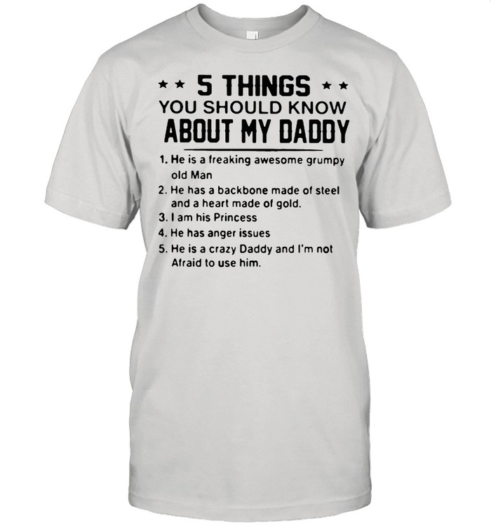 5 Things You Should Know About My Daddy Shirt