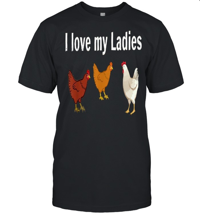 I love my ladies shirt driving my husband crazy one chicken at a time shirt