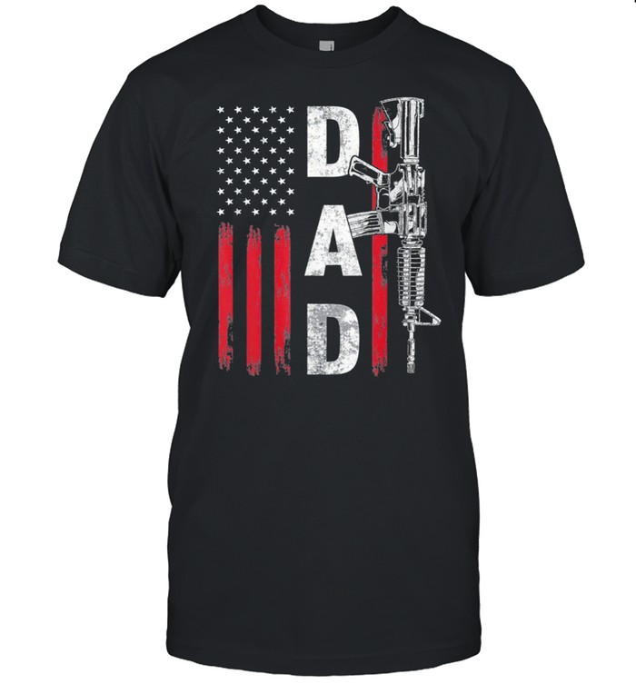Proud Dad Daddy Gun Rights AR15 American Flag Fathers Day US 2021 shirt