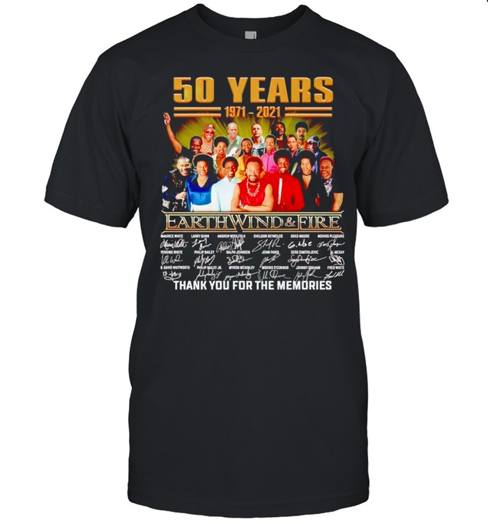 ambulance afbryde at tiltrække 50 years 1971 2021 of Earth Wind and Fire thank you for the memories shirt  - Kingteeshop
